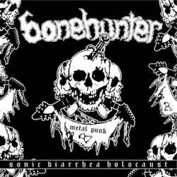 Bonehunter : Sonic Diarrhea Holocaust Bonehunter : Sonic Diarrhea Holocaust